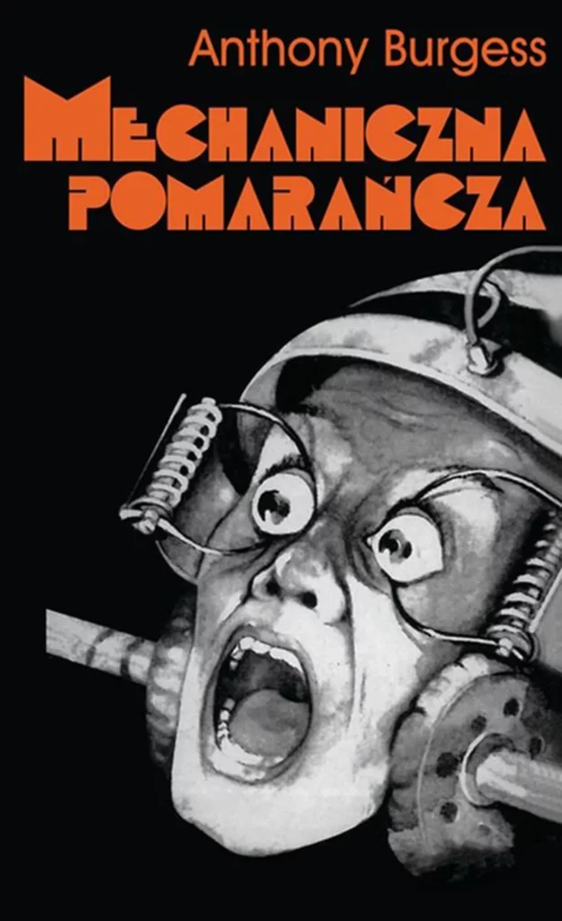 Cover of the Polish edition of "A Clockwork Orange" - "Mechaniczna Pomarańcza" translated by Robert Stiller